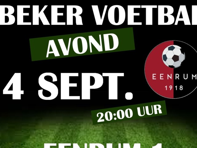 Bekervoetbal donderdagavond 4 september!